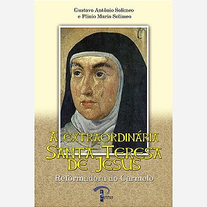 Livro Extraordinária Santa Teresa De Jesus - Reformadora ...