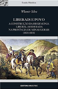 Livro Liberais e povo : A construção da hegemonia liberal...