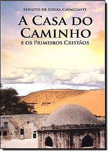 Livro Casa Do Caminho E Os Primeiros Cristãos (A)