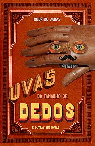 Livro Uvas Do Tamanho De Dedos E Outras Histórias