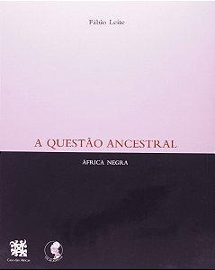Livro A questão ancestral: África Negra