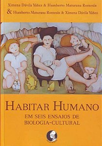 Livro Habitar humano: Em seis ensaios de biologia-cultura...