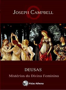 Livro Deusas: Os mistérios do divino feminino