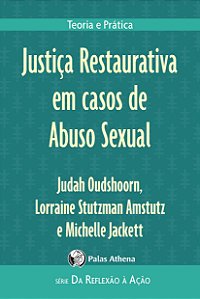 Livro Justiça Restaurativa em casos de Abuso Sexual: Teor...