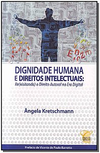 Livro Dignidade Humana E Direitos Intelectuais