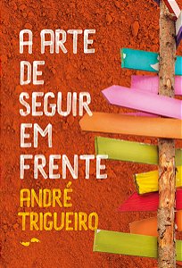 Livro A Arte De Seguir Em Frente