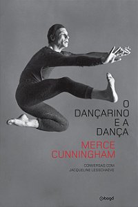 Livro O dançarino e a dança: Conversas com Jacqueline Les...