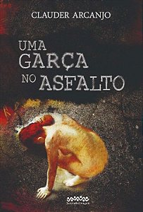 Livro Uma garça no asfalto