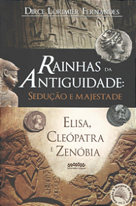 Livro Rainhas da antiguidade: sedução e majestade: Elisa,...