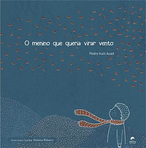 Livro O menino que queria virar vento