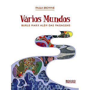 Livro Vários Mundos: Burle Marx além das paisagens