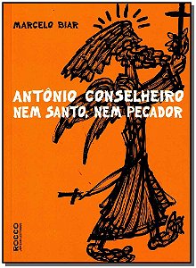 Livro Antonio Conselheiro - Nem Santo, Nem Pecador