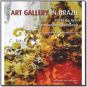 Livro Art Gallery In Brazil - Perfil Da Arte Contemporâne...