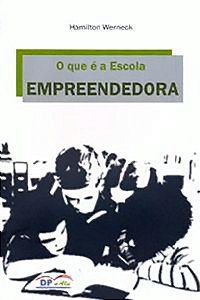 Livro O que é a escola empreendedora