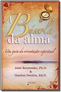 Livro A Bússola Da Alma - Um Guia De Orientação Espiritua...