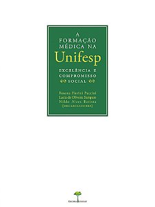 Livro A formação médica na UNIFESP: excelência e compromisso so...