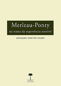 Livro Merleau-Ponty: na trama da experiência sensível