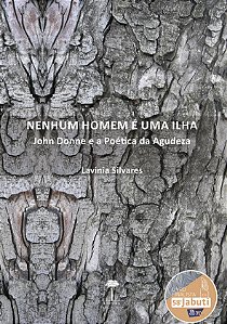 Livro Nenhum homem é uma ilha: John Donne e a poética da agudez...