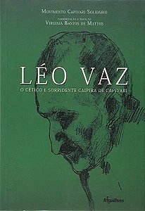 Livro Léo Vaz - O Cético E Sorridente Caipira De Capivari
