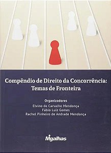 Livro Compêndio De Direito Da Concorrência: Temas De Fron...