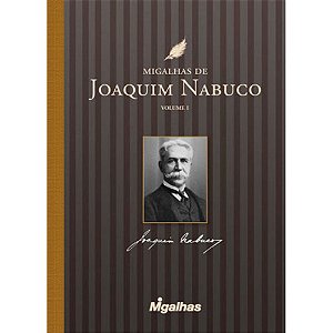 Livro Migalhas De Joaquim Nabuco I