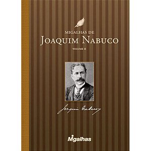 Livro Migalhas De Joaquim Nabuco Ii