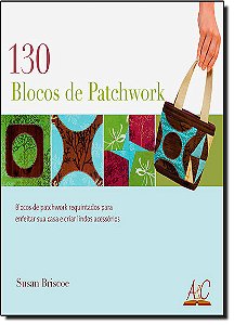 Livro 130 Blocos De Patchwork