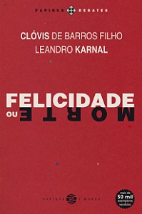 Livro Felicidade ou morte