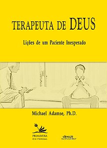 Livro Terapeuta de Deus: lições de um paciente inesperado