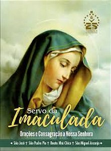 Livro Servo Da Imaculada - Orações E Consagração A Nossa ...