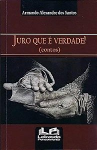 Livro Juro Que É Verdade!