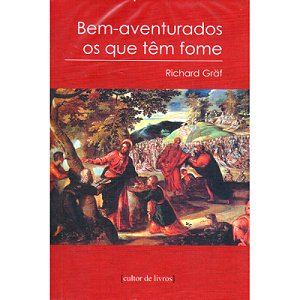 Livro Bem Aventurados Os Que Tem Fome