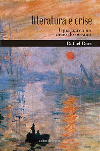 Livro Literatura E Crise - Uma Barca No Meio Do Ocenao