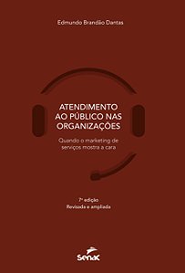 Livro Atendimento ao público nas organizações: quando o m...