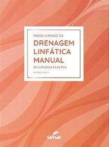 Livro Passo a passo da drenagem linfática manual em cirur...