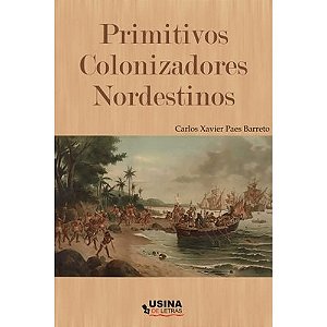 Livro Primitivos Colonizadores Nordestinos