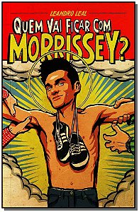 Livro Quem Vai Ficar Com Morrissey?