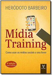 Livro Mídia training: como usar as mídias sociais a seu f...