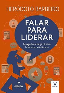 Livro Falar para liderar: ninguém chega lá sem falar com ...