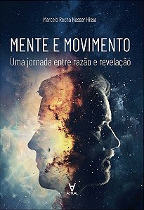 Livro Mente e movimento: uma jornada entre razão e revelação