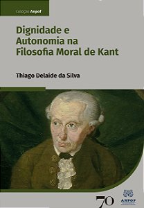 Livro Dignidade e autonomia na filosofia moral de Kant