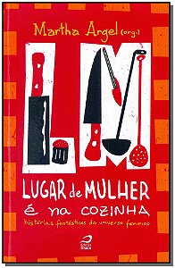 Livro Lugar De Mulher É Na Cozinha