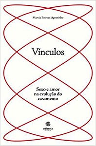 Livro Vínculos: Sexo E Amor Na Evolução Do Casamento