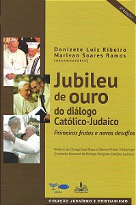 Livro Jubileu de ouro do diálogo católico judaico: primei...