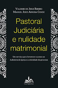 Livro Pastoral judiciária e nulidade matrimonial: um serv...