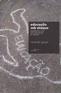 Livro Educação sob ataque: Resistência e luta dos educado...