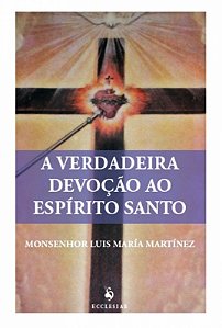 Livro A Verdadeira Devoçao Ao Espirito Santo