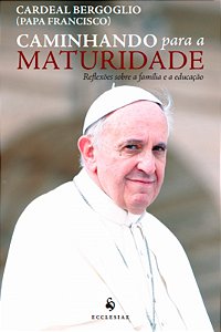 Livro Caminhando Para A Maturidade