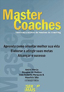 Livro Master coaches: técnicas e relatos de mestres do co...