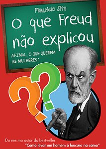 Livro O que Freud não explicou: afinal, o que querem as m...
